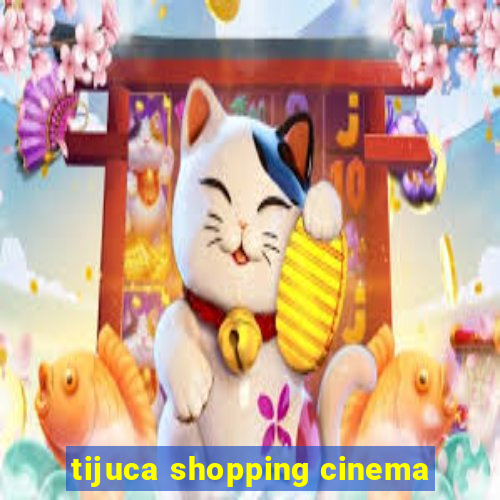 tijuca shopping cinema